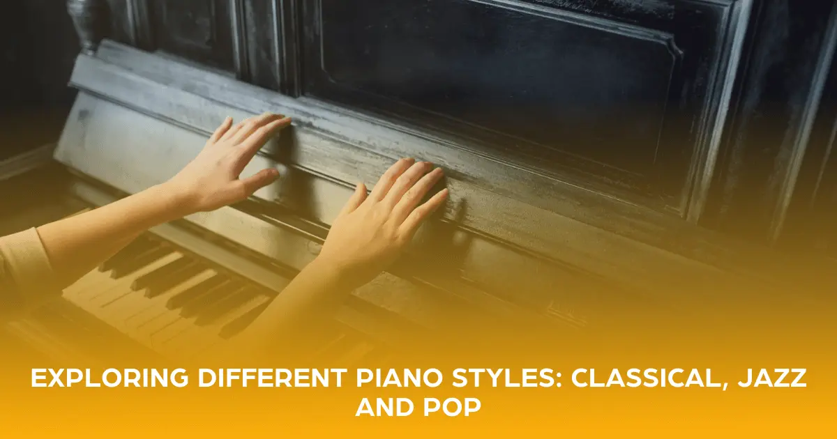 Different Piano Styles Classical, Jazz, Pop